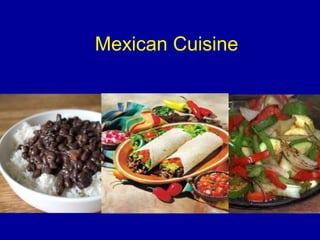 Mexican Cuisine
 