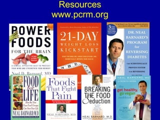 Resources
www.pcrm.org
 