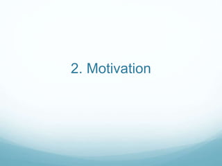 2. Motivation
 