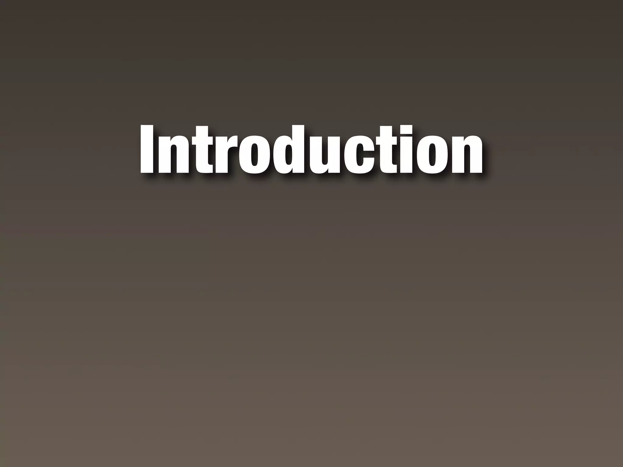 Introduction
 