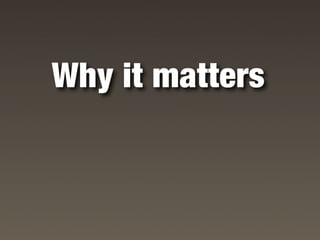 Why it matters
 