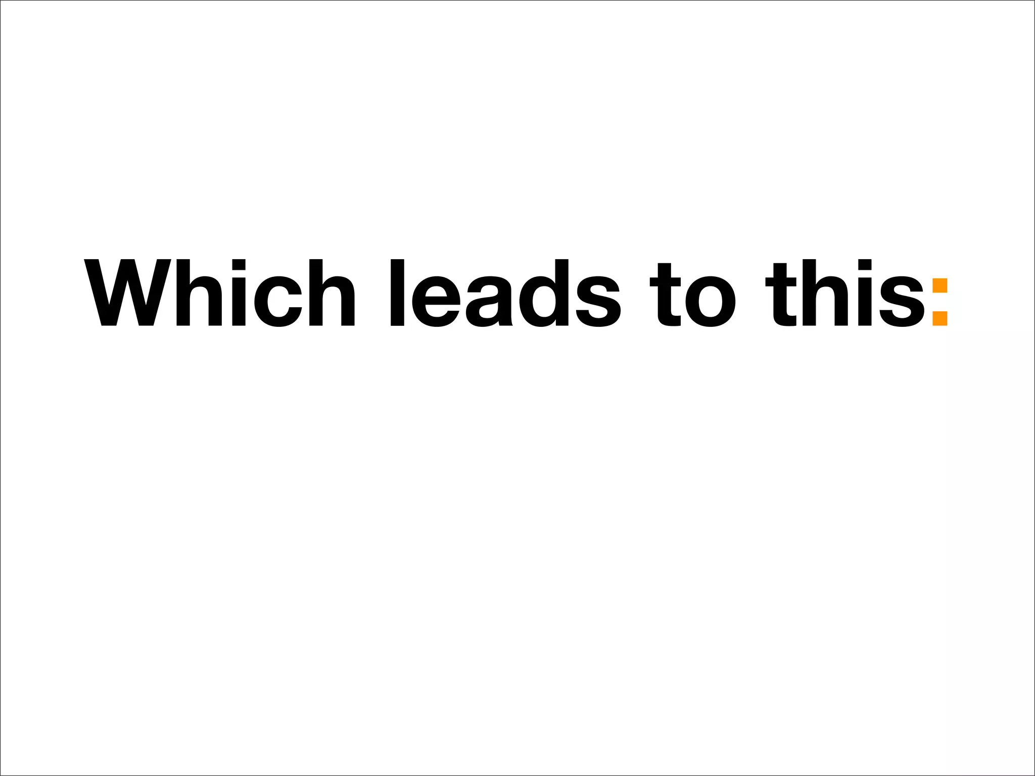 Which leads to this:
 