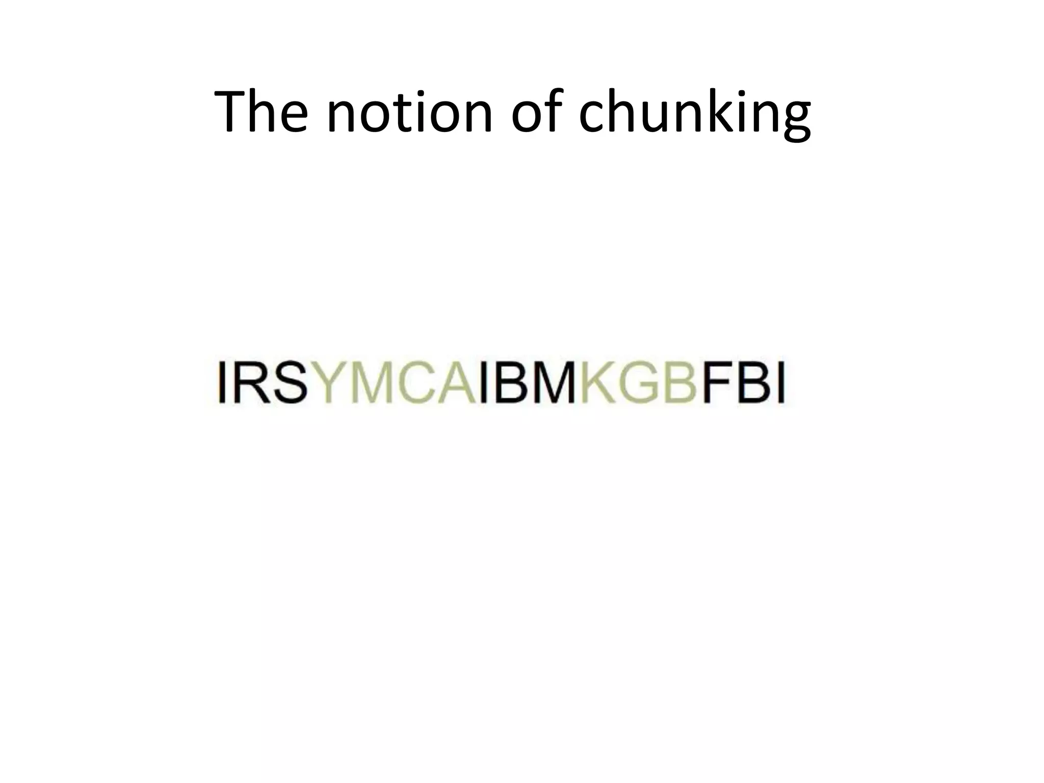 The notion of chunking
 