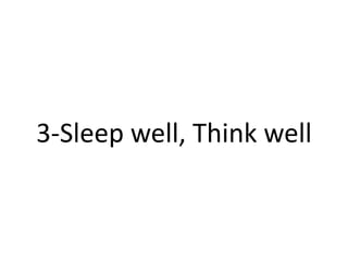 3-Sleep well, Think well
 