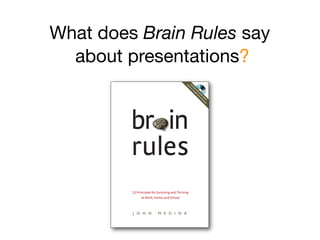 Brain Rules for Presenters