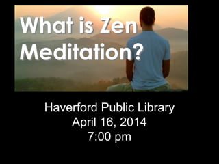 Haverford Public Library
April 16, 2014
7:00 pm
 