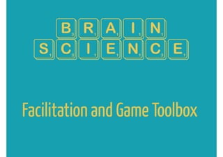 Brain
 Science

Facilitation and Game Toolbox
 