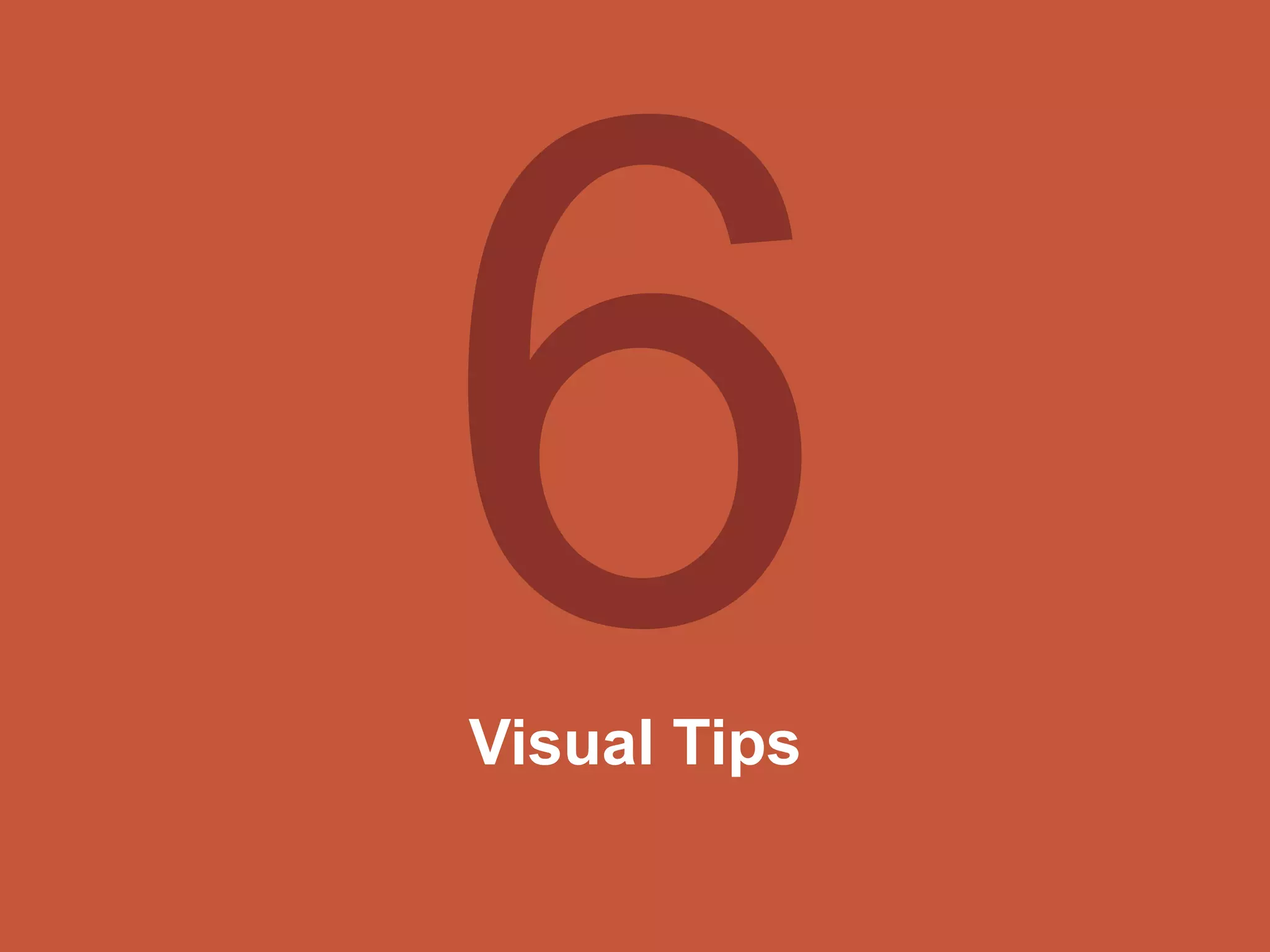 Visual Tips
 