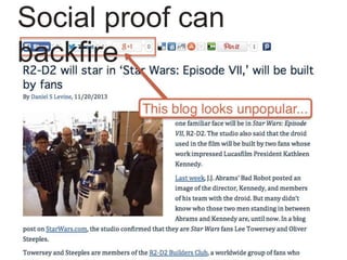 Social proof can
backfire
 