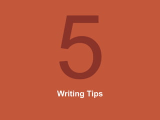 Writing Tips
 