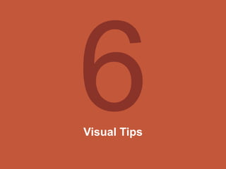 Visual Tips
 