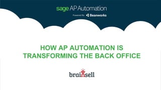 Presented by:
Tiffany Campbell - VP of Channel Revenue
HOW AP AUTOMATION IS
TRANSFORMING THE BACK OFFICE
 