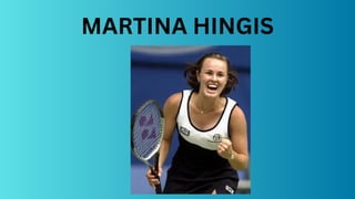 MARTINA HINGIS
 