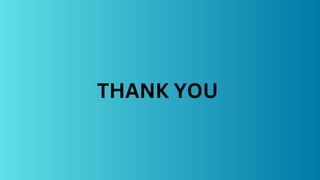 THANK YOU
 