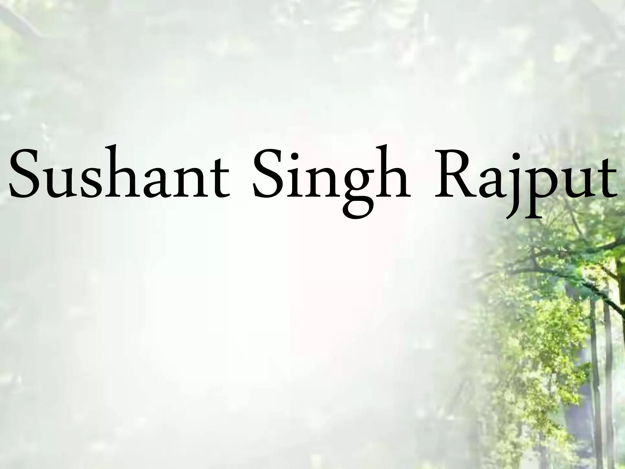 Sushant Singh Rajput
 