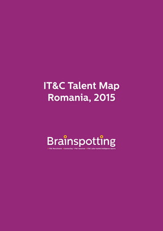 IT&C Talent Map
Romania, 2015
 