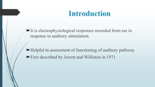 Brainstem auditory evoked potentials (baep) | PPTX
