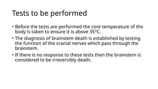 Brainstem Function Test Brainstem death and declaration fmt.pptx