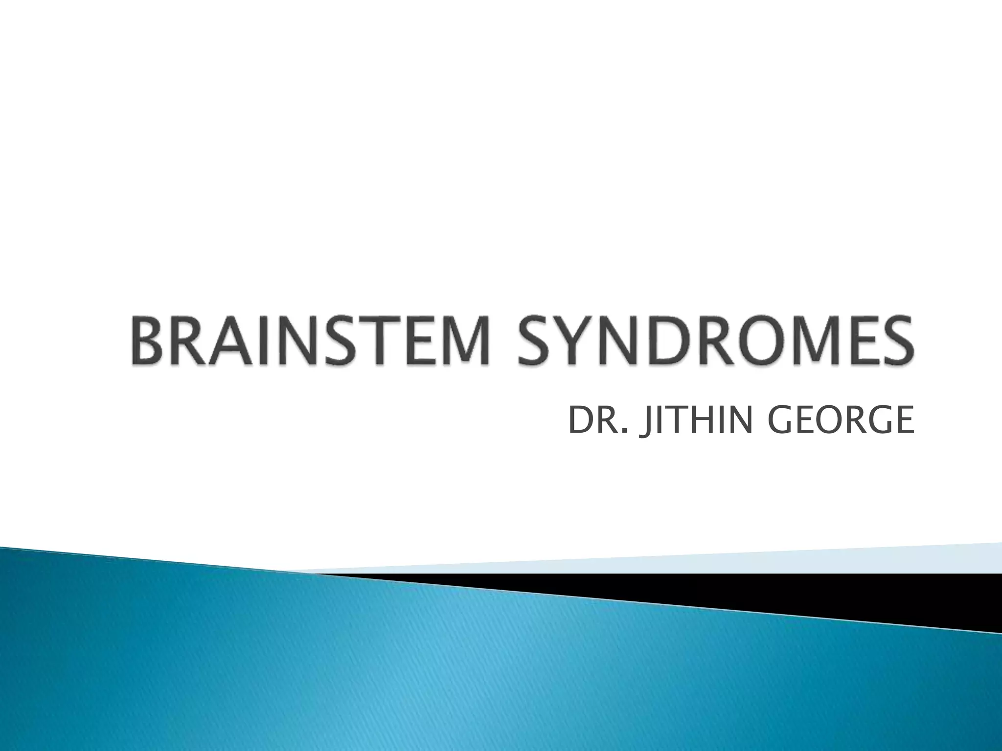 Brain stem syndromes PPT