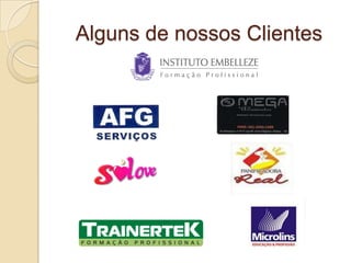 Alguns de nossos Clientes
 