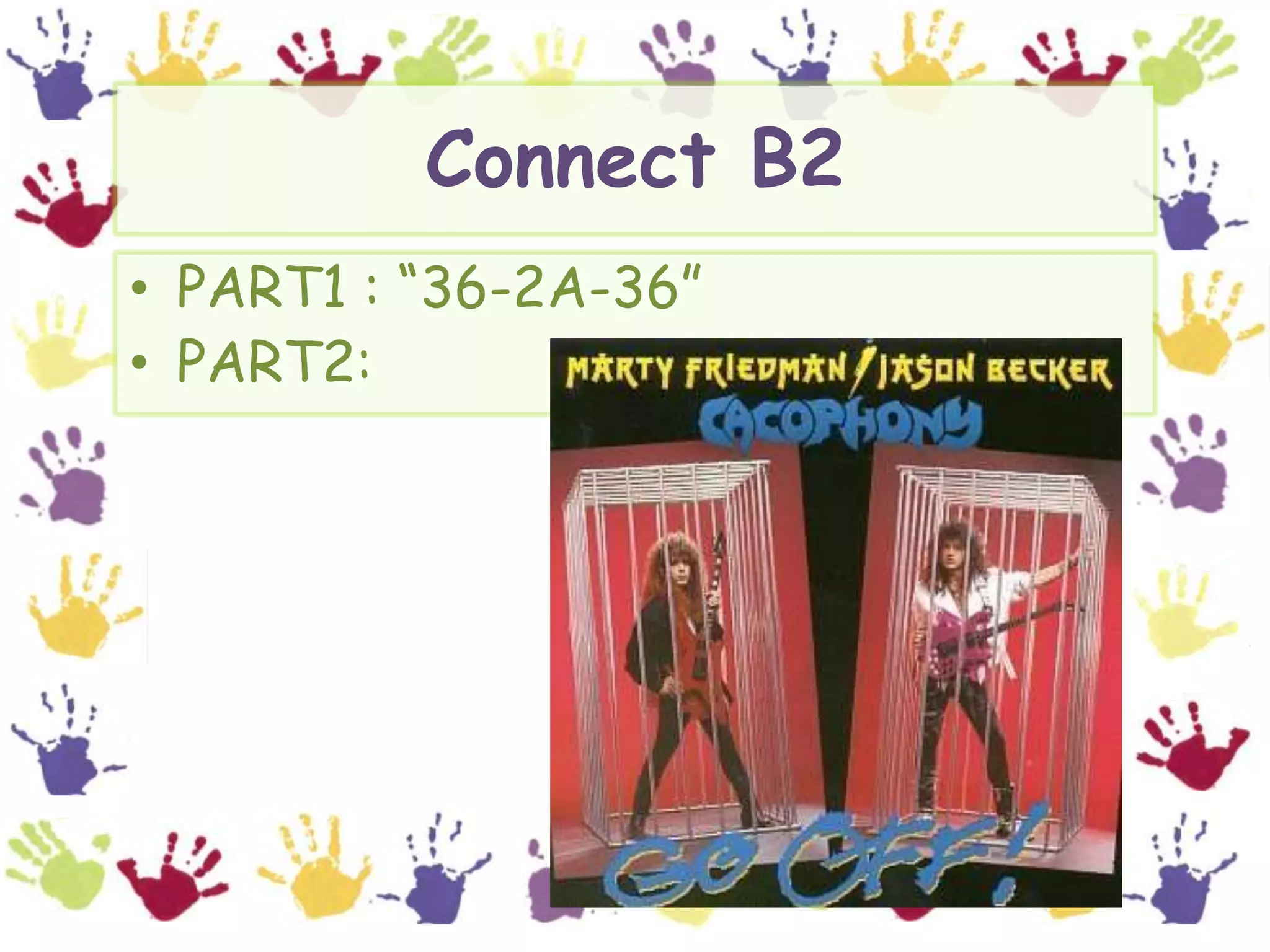 Connect B2PART1 : “36-2A-36”PART2: