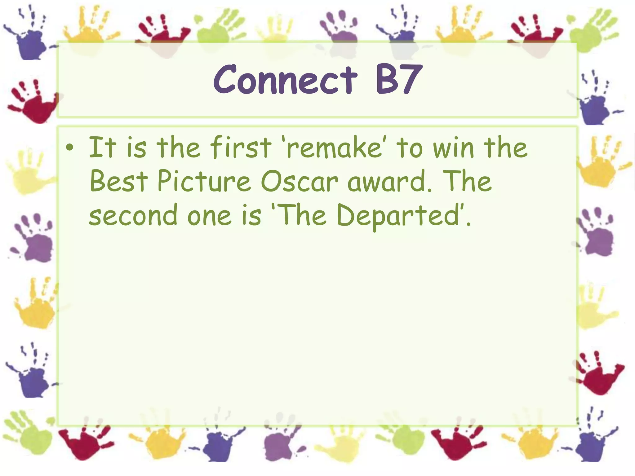 Connect B7It is the first ‘remake’ to win the Best Picture Oscar award. The second one is ‘The Departed’.