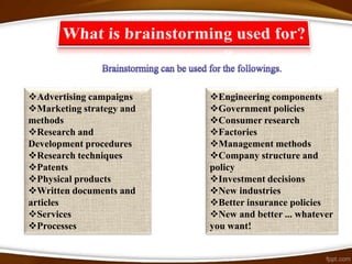 Advertising campaigns    Engineering components
Marketing strategy and   Government policies
methods                   Consumer research
Research and             Factories
Development procedures    Management methods
Research techniques      Company structure and
Patents                  policy
Physical products        Investment decisions
Written documents and    New industries
articles                  Better insurance policies
Services                 New and better ... whatever
Processes                you want!
 