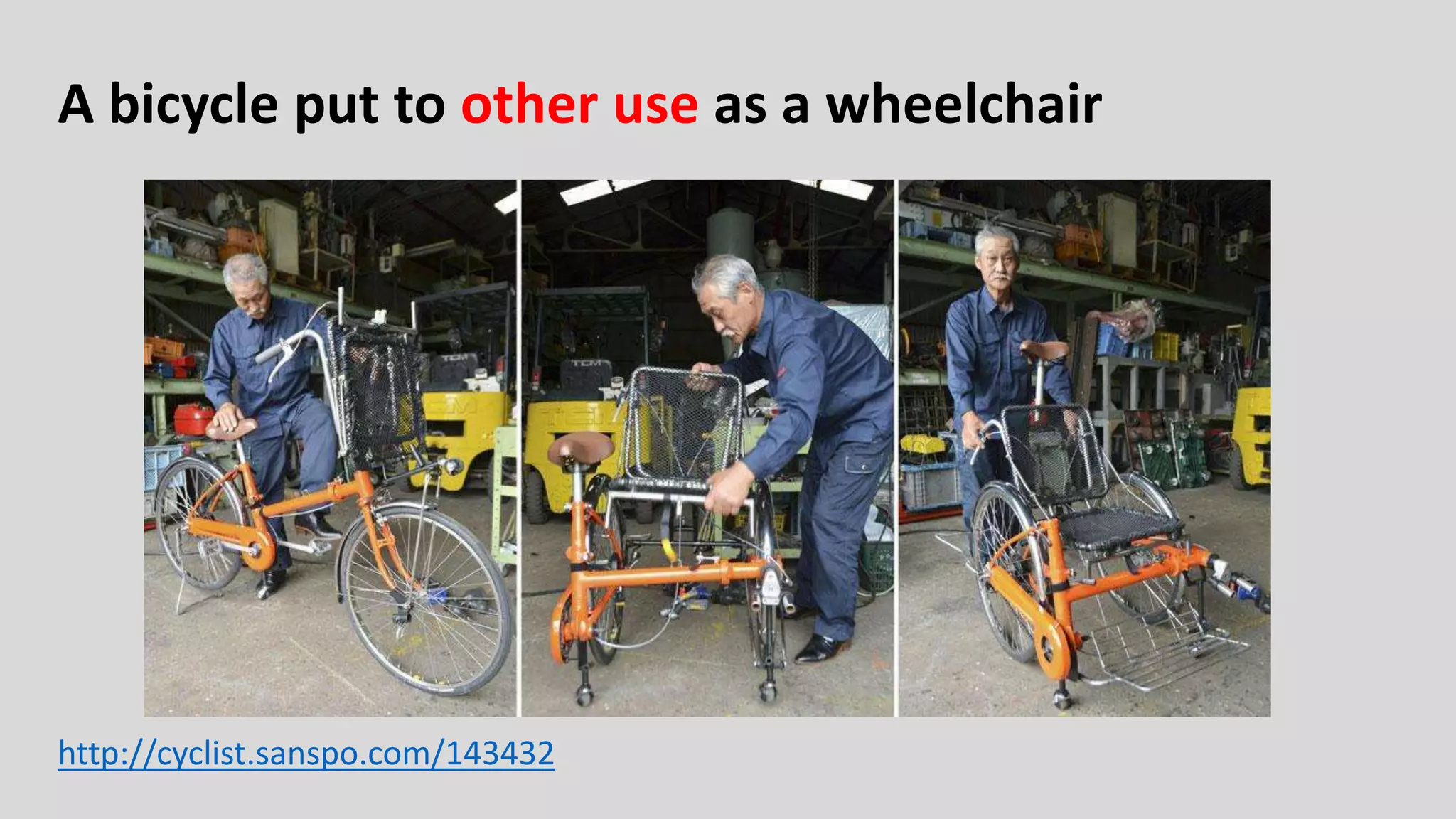 A bicycle put to other use as a wheelchair
http://cyclist.sanspo.com/143432
 