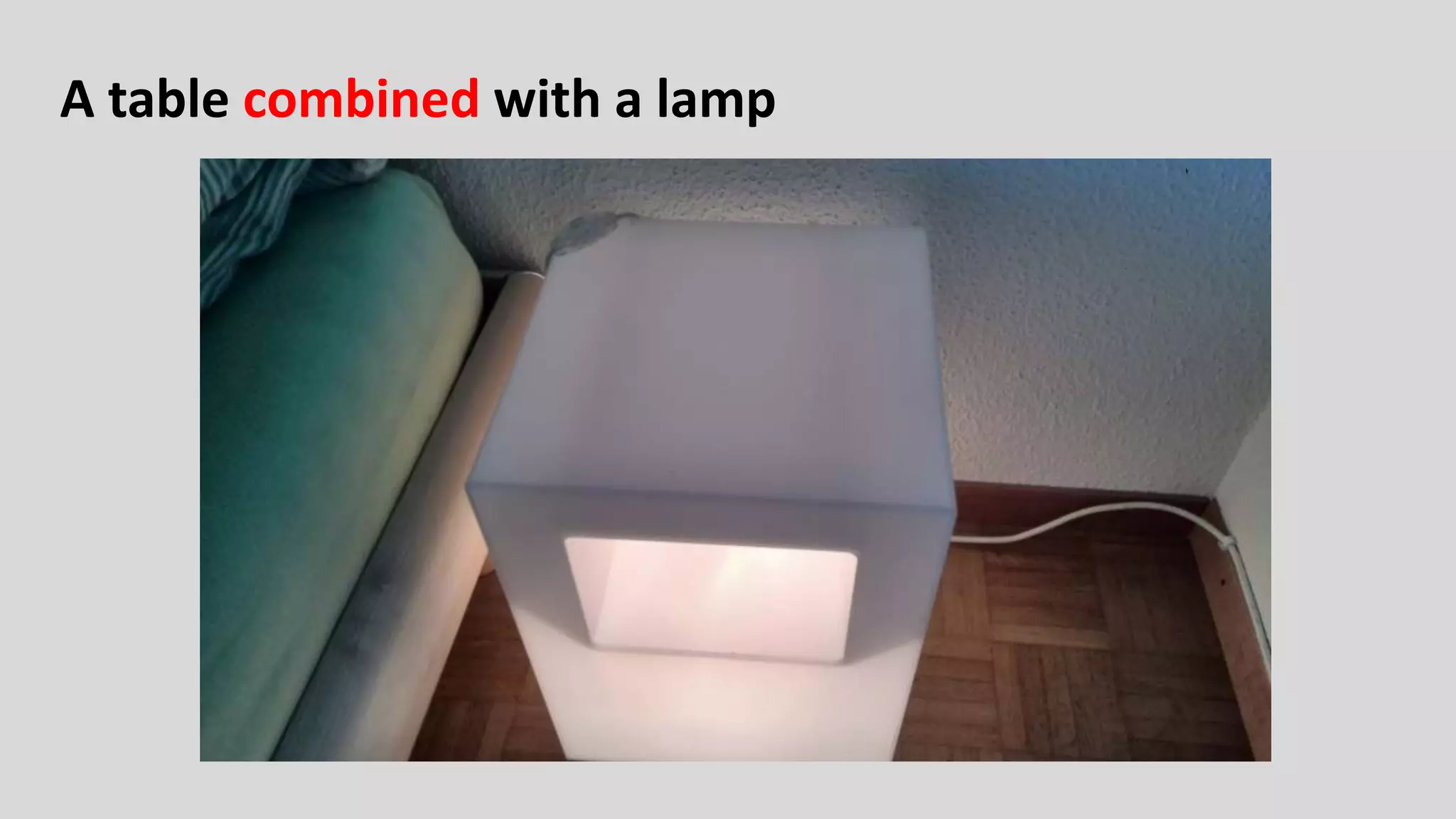 A table combined with a lamp
 