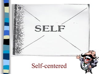 Self-centered 