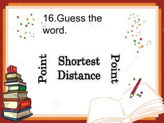 16.Guess the
word.
 