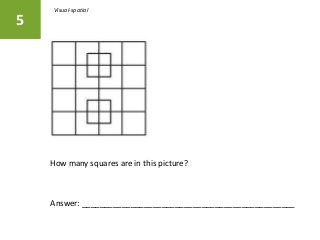 How many squares are in this picture?
5
Answer: ________________________________________________
Visual-spatial
 