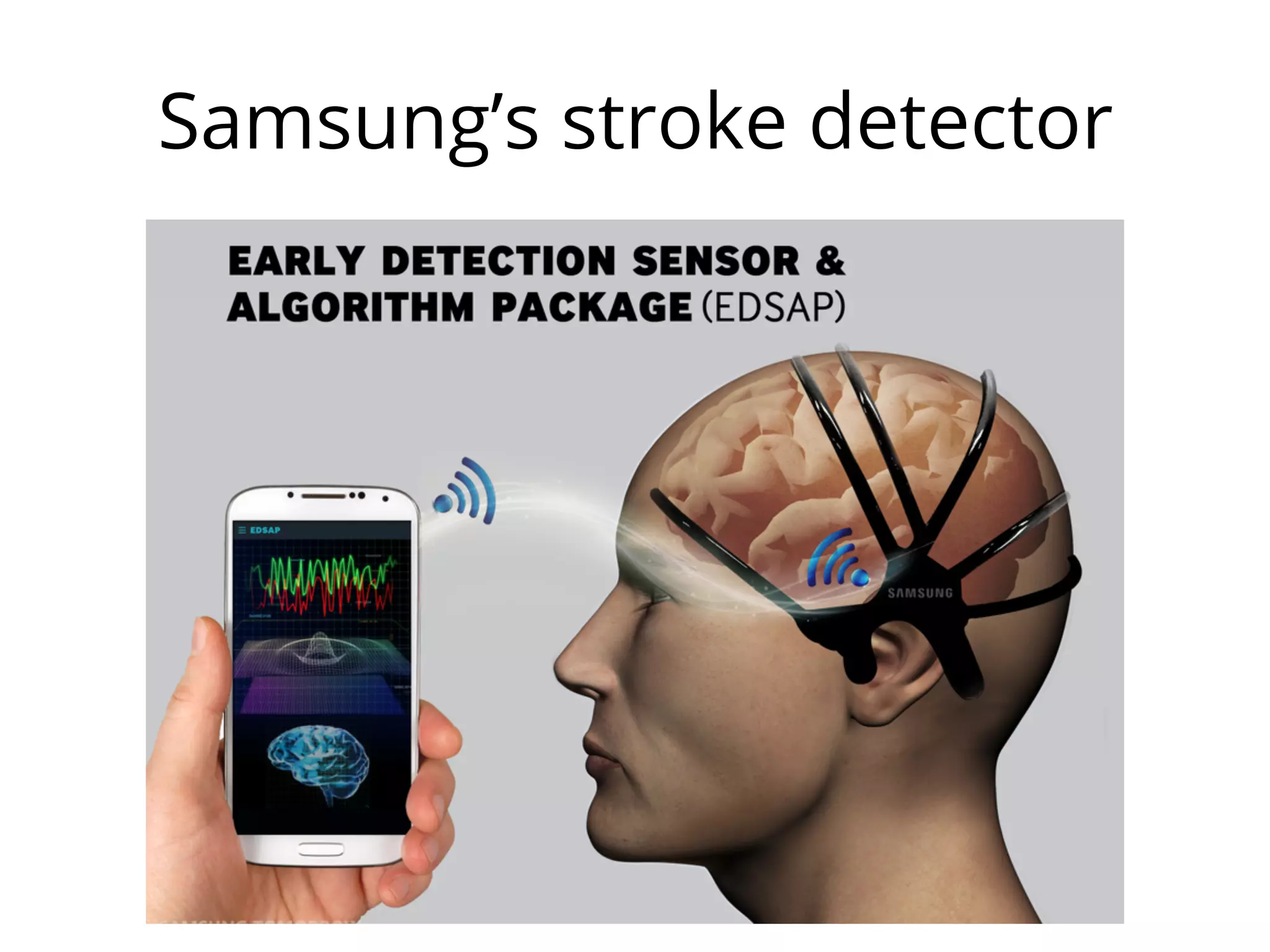 Samsung’s stroke detector
 