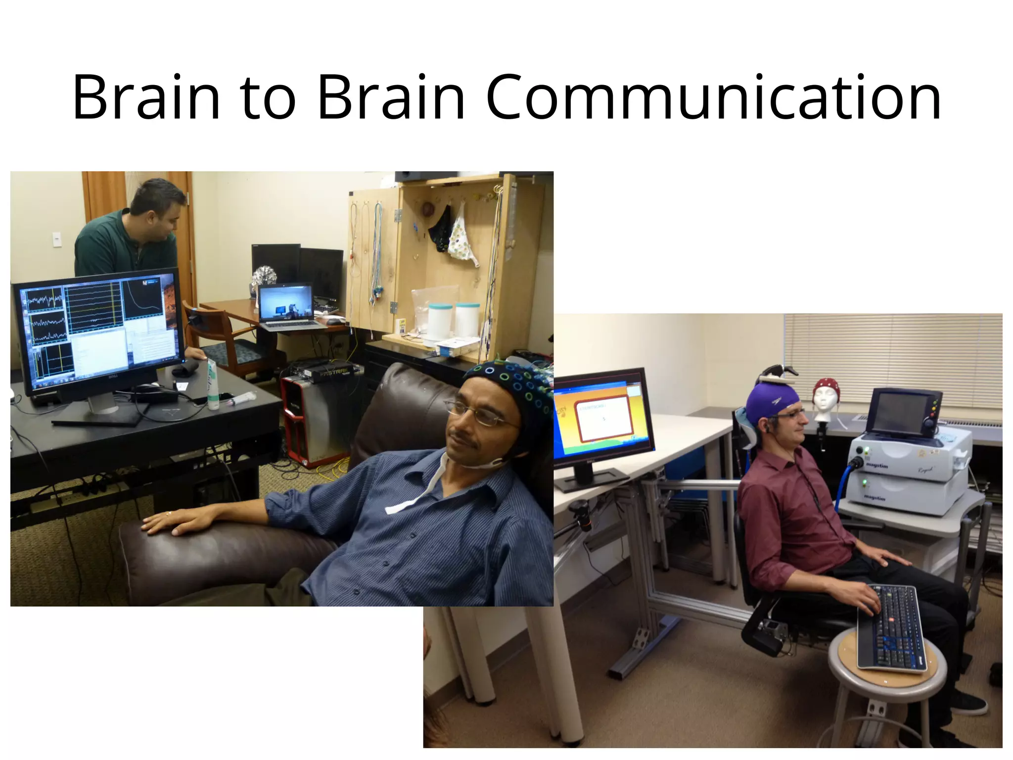 Brain to Brain Communication
 