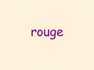 rouge 