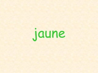 jaune 