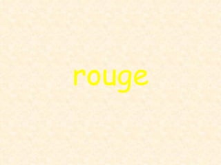 rouge 