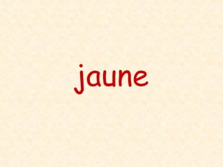 jaune 