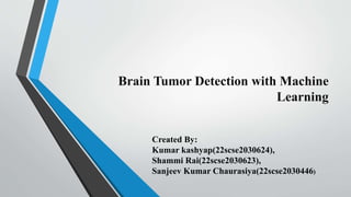 Brain Tumor Detection with Machine Learning.pptx | Brain and Nervous ...