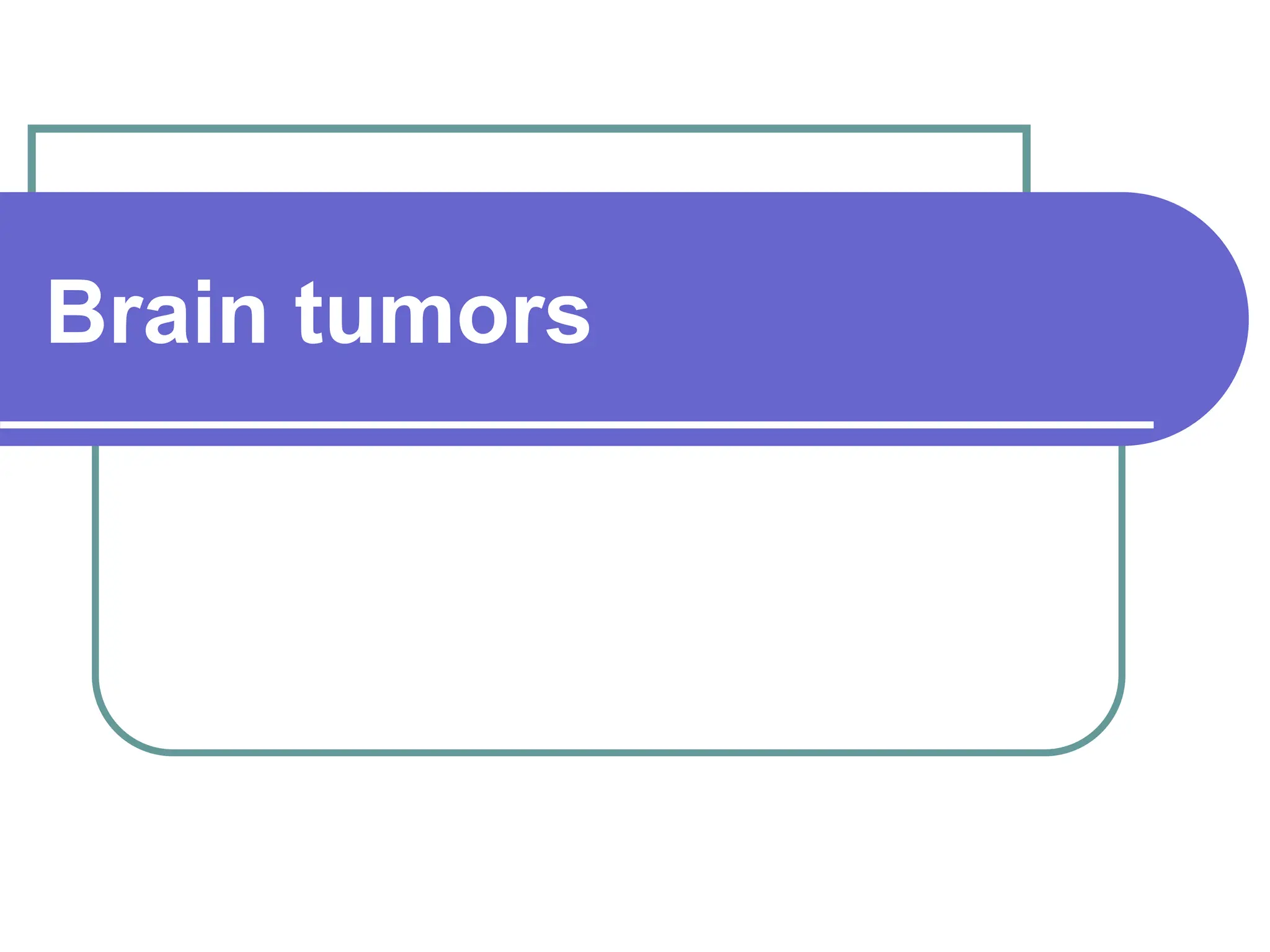 Brain Tumors Pathology and Management.ppt