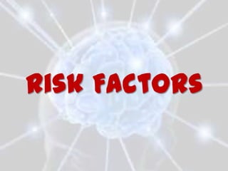 Risk Factors
 