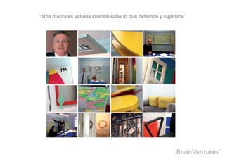 “Una marca es valiosa cuando sabe lo que defiende y significa”
 