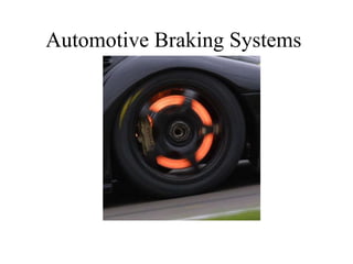 Automotive Braking Systems 
