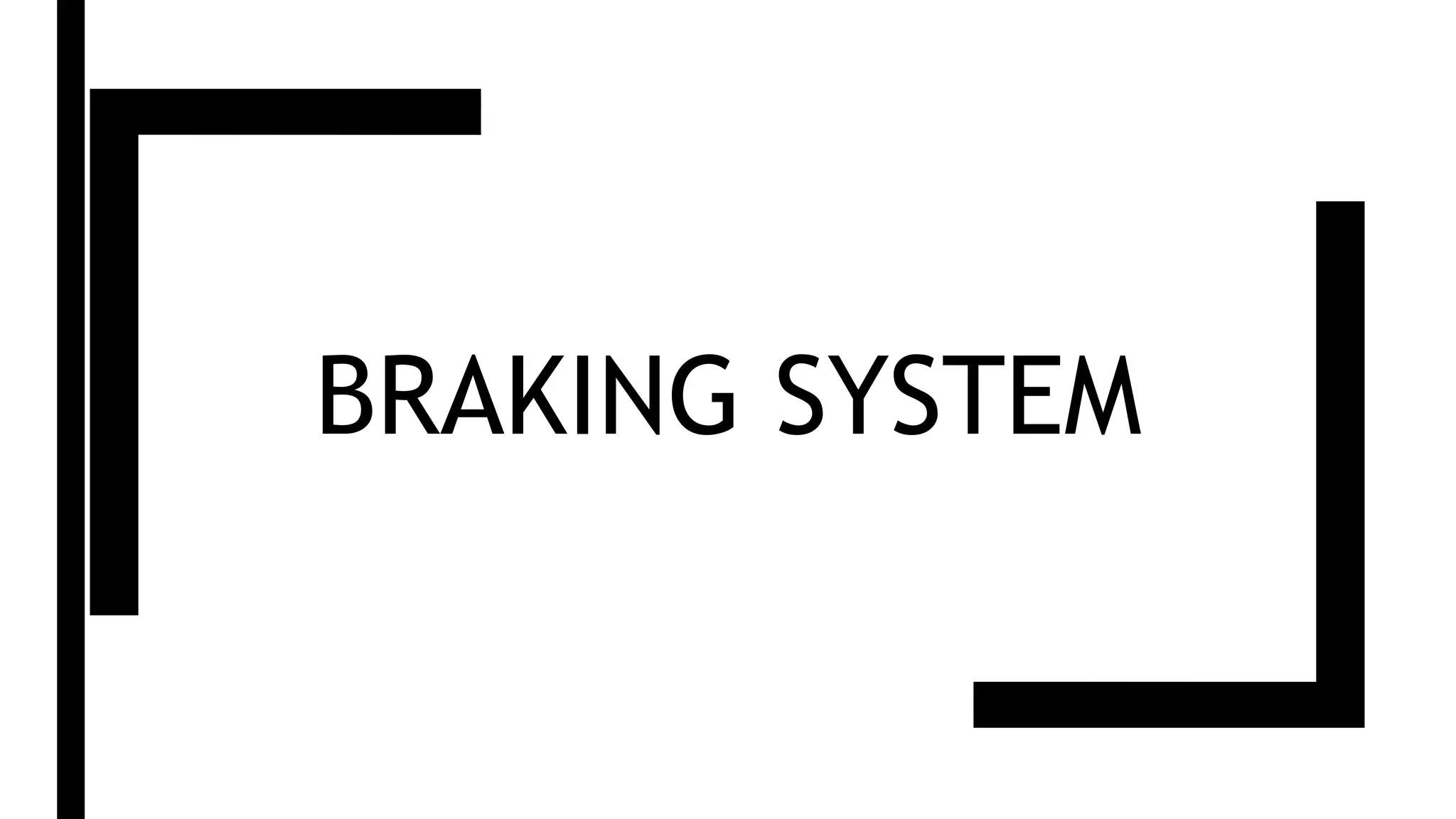 Everything You Need to Know About Vehicle Braking Systems PPT