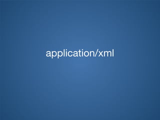 application/xml
 