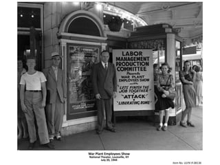 War Plant Employees ShowNational Theater, Louisville, KYJuly 20, 1944Item No. ULPA R 08136