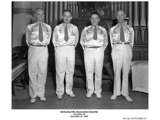 Kentucky Elks Association QuartetLouisville, KYDecember 17, 1945Item No. ULPA R 08867.01