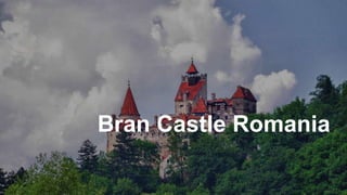 Bran Castle Romania
 