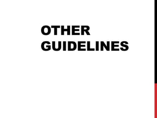 OTHER
GUIDELINES
 