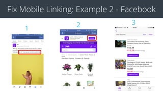 Fix Mobile Linking: Example 2 - Facebook
1
2 3
 